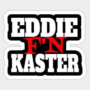 Eddie F'N Kaster Sticker